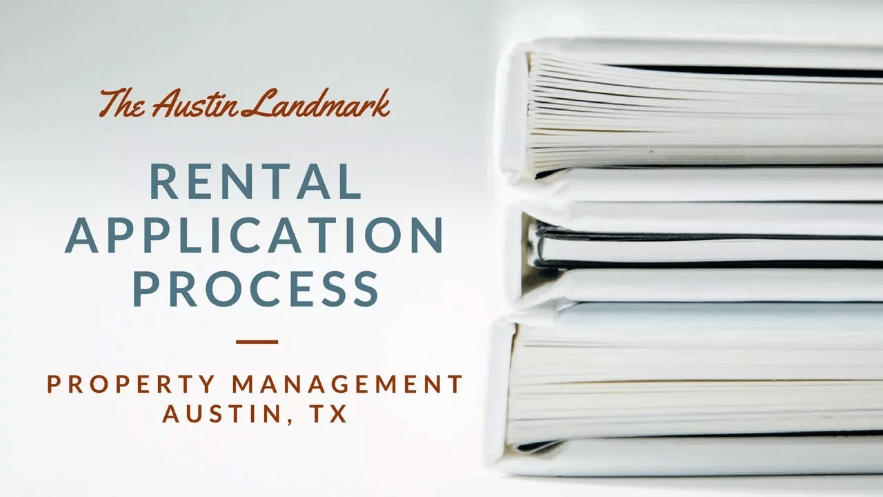 How We Manage the Rental Application Process for Our Austin, TX Rental Properties