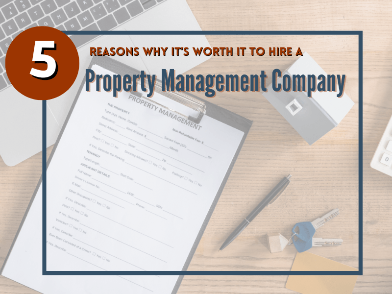 New to Managing a Rental? 5 Reasons Why it’s Worth It to Hire an Austin Property Management Company - Article Banner